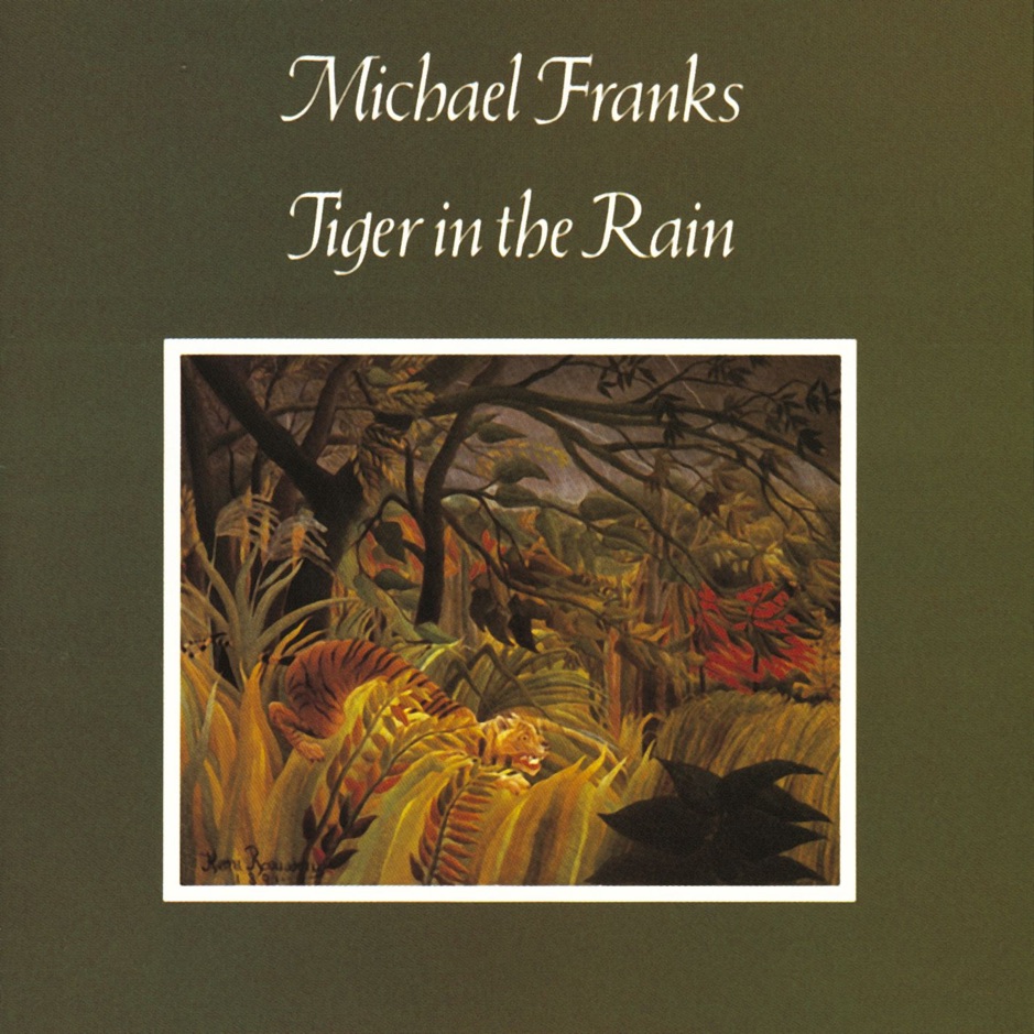 Michael Franks - Tiger In The Rain